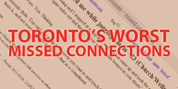 Toronto's Worst Missed Connections